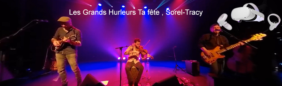 Les Grands Hurleurs Ta fête , Sorel-Tracy